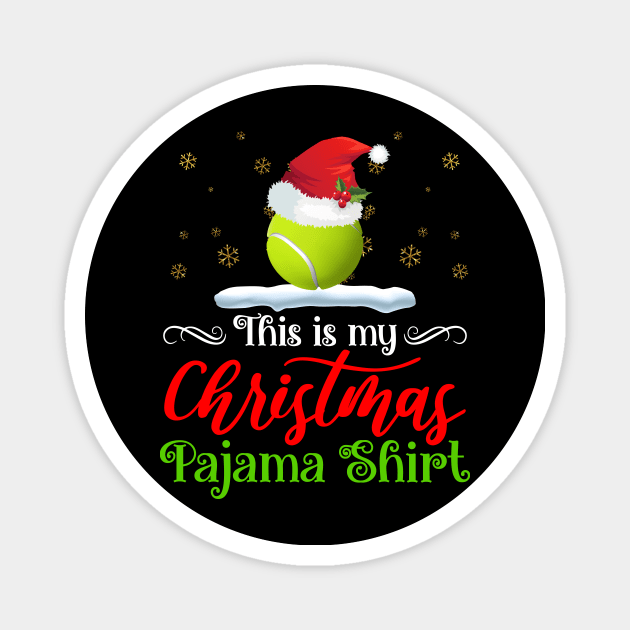 funny tennis Christmas t-shirt - this is my Christmas pajama tennis ball with Santa hat | Christmas gift tennis lover Magnet by TeesCircle